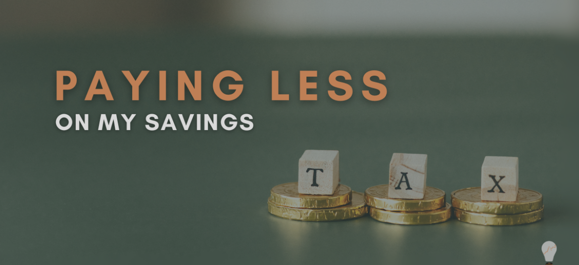 Paying less tax on savings